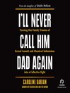 I'll Never Call Him Dad Again